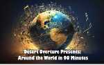Image for Desert Overture:  Around the World in 90 Minutes