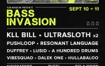 Image for TWO-DAY PASS - Bass Invasion: Ultrasloth, kLL bill, Resonant Language, Pushloop, Duffrey, Lusid + More *FRI, 9/10 & SAT, 9/11*