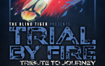 Image for Trial By Fire ~ Tribute To Journey~