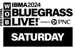 IBMA Bluegrass LIVE! Festival - Saturday ONLY