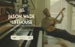 Jason Wade and the Best of Lifehouse