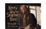 Image for KENNY WAYNE SHEPHERD BAND      - 25th Anniversary of Trouble is...