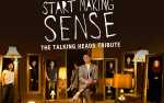 Start Making Sense - The Talking Heads Tribute