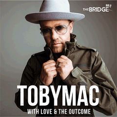 Image for **CANCELLED**TOBYMAC with Love & the Outcome