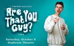 Image for TREVOR WALLACE: ARE YOU THAT GUY? TOUR