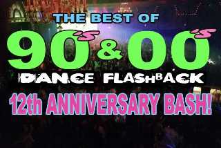 Image for Best of 90s & 2000s Dance Flashback -12th Anniversary Bash!, 21 & Over