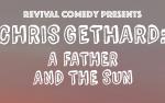 Image for Chris Gethard: A Father and The Sun