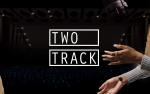 Image for Two Track Live: A Headphone Concert