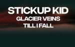 Image for Stickup Kid, with Glacier Veins, Till I Fall, Sometime In April, Green Interstate and South Trees