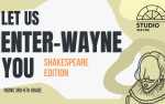 Image for Studio Wayne: Summer 2023: Let Us Enter-Wayne You (Shakespeare Edition)