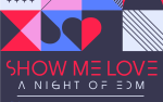 Image for Show Me Love - A Night of EDM with DJs NeitSwetz, TOOMAS, and Shares - A benefit for Sophie’s Neighborhood